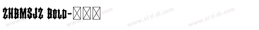 ZHBMSJZ Bold字体转换